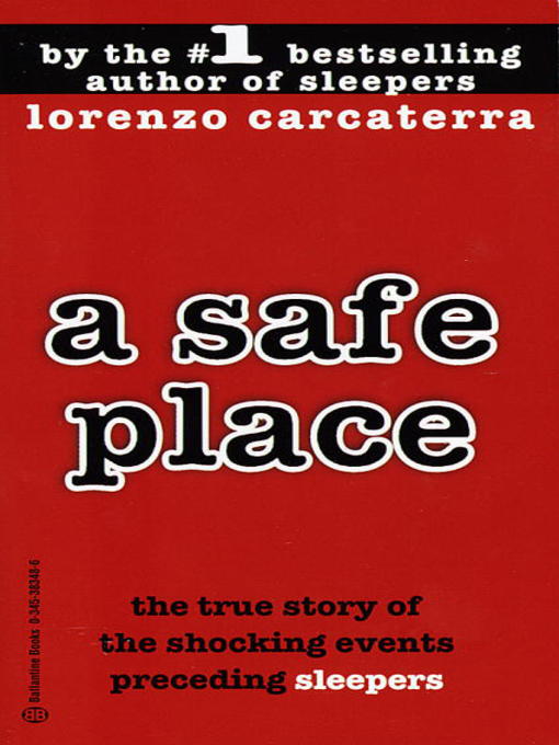 Title details for A Safe Place by Lorenzo Carcaterra - Available